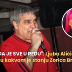 KAŽE DA JE SVE U REDU”: Ljuba Aličić otkrio u kakvom je stanju Zorica Brunclik