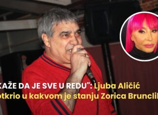 KAŽE DA JE SVE U REDU”: Ljuba Aličić otkrio u kakvom je stanju Zorica Brunclik
